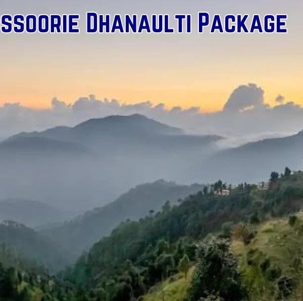 Mussoorie Dhanulti Tour Package