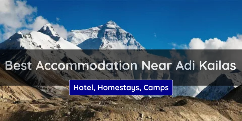 About Best Accommodation Near Adi Kailash