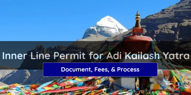 About Inner Line Permit for Adi Kailash Yatra