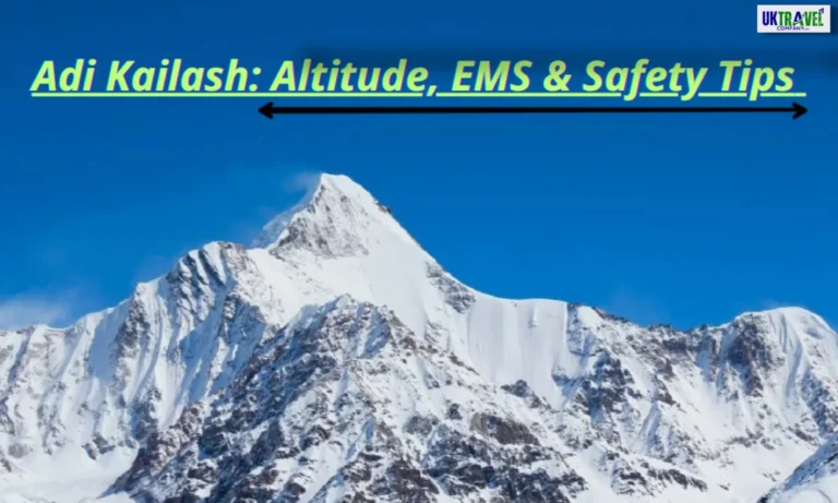 Adi Kailash: Altitude, EMS & Safety Tips