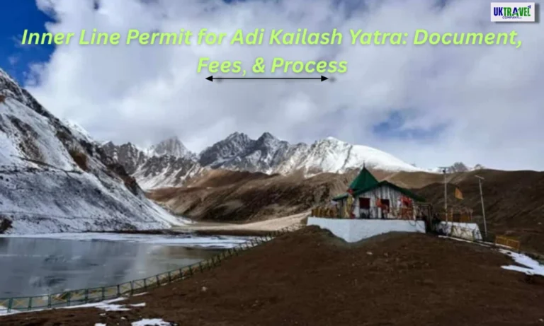 Inner Line Permit for Adi Kailash Yatra: Document, Fees, & Process
