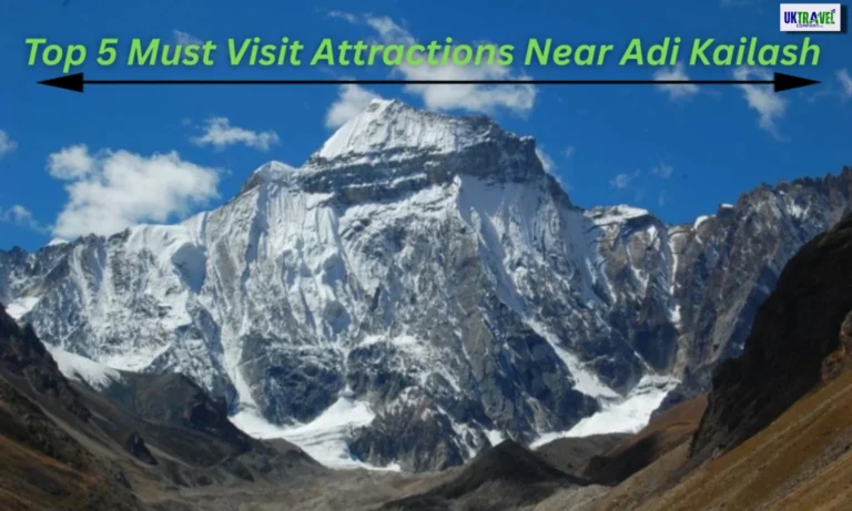 Top 5 Must Visit Attractions Near Adi Kailash