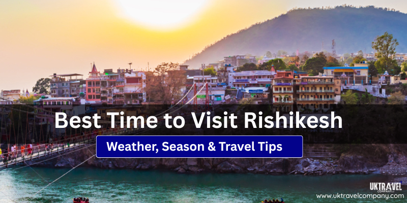 Best Time to Visit Rishikesh