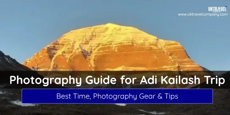 About Photography Tips to Capturing the Beauty of Adi Kailash