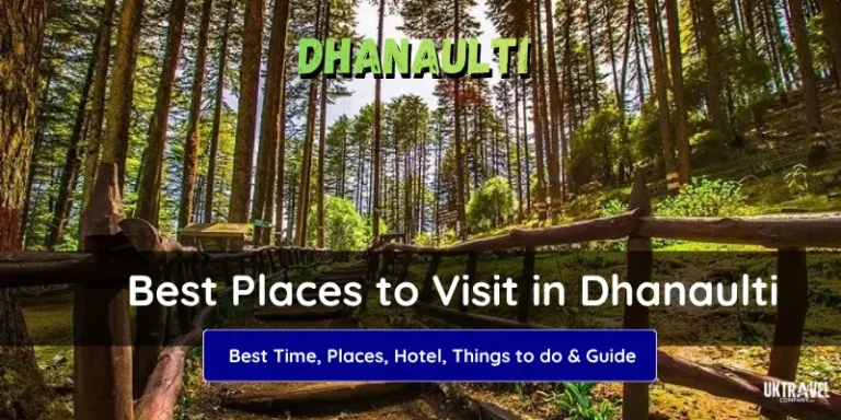 Best Places to Visit in Dhanaulti
