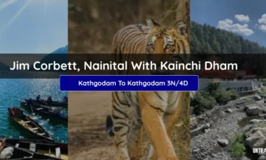 Jim Corbett Tour Package with nainital & Kainchi Dham