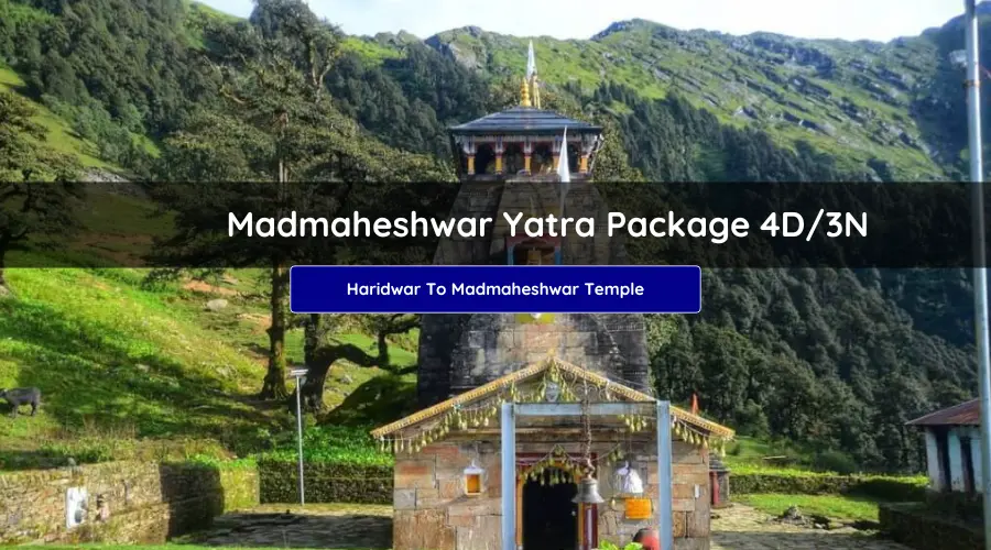 Madmaheshwar Yatra Package