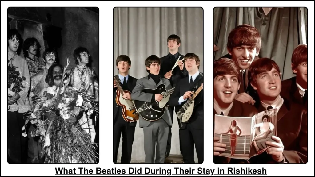 What The Beatles Did During Their Stay in Rishikesh