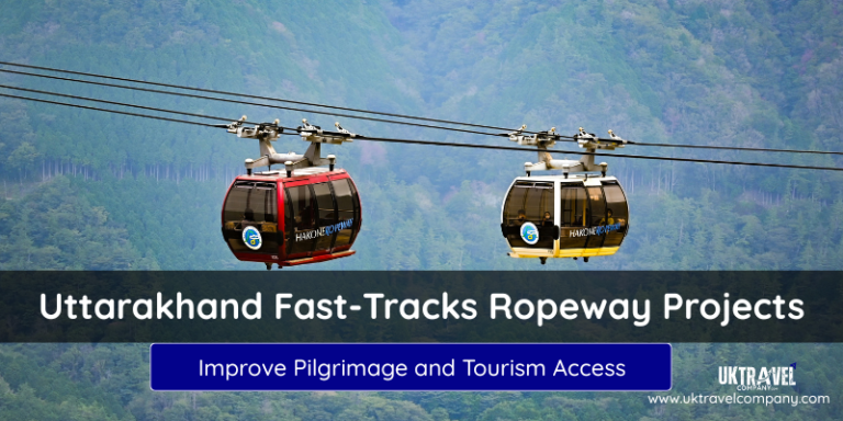 Uttarakhand fast-tracks ropeway projects to improve pilgrimage and tourism access.