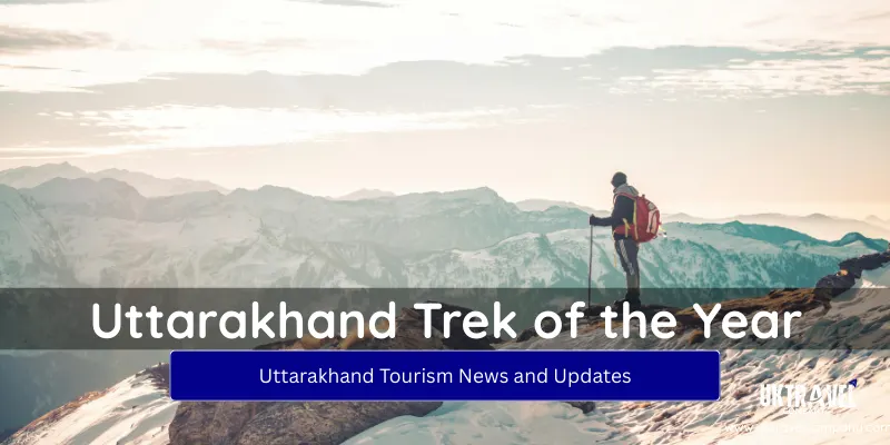 Uttarakhand Trek of the Year showcasing winter trekking in the Himalayas